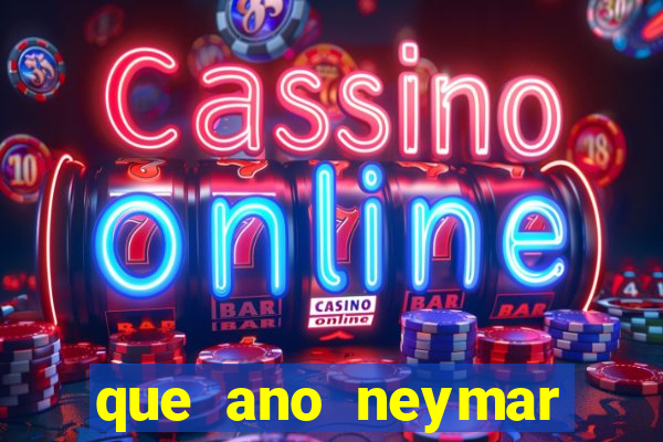 que ano neymar saiu do santos